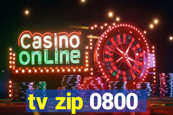tv zip 0800